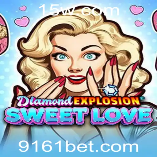 Descubra a Emoção de DiamondExplosionSweetLove com 161BET